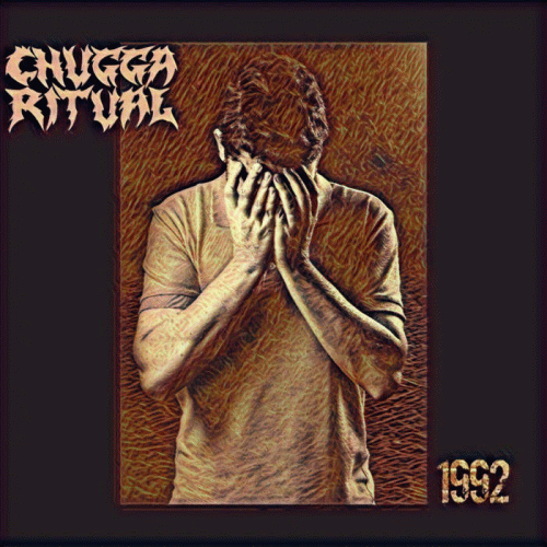 Chugga Ritual : 1992